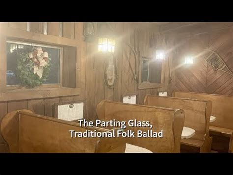 The Parting Glass –  Melancholic Irish Ballad Meets Energetic Appalachian Folk Fusion