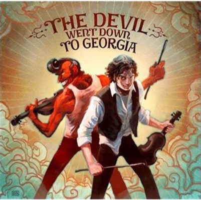 “The Devil Went Down to Georgia” - A Foot-Stomping Fiddle Frenzy Featuring a Deal with the Dark Side